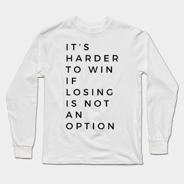 Win Hard Long Sleeve T-Shirt by thinkers_clothing.co